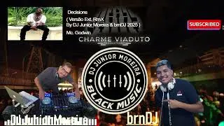 Mc. Godwin - Decisions ( Versão Rmx By DJ Junior Moreira & brnDJ 2025 ) #bailecharme