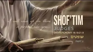 September 14, 2024 Shof'tim (Judges) Part 2