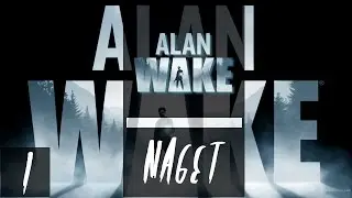 Alan Wake #1 - To tylko zły sen....