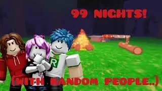 PLAYING 99 NIGHTS WITH RANDOM PEOPLE.. *Again*