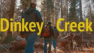 Dinkey Creek - Director's cut