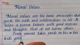 Essay on Moral Values |writing | English essay |handwriting english handwriting practice| Eng Teach