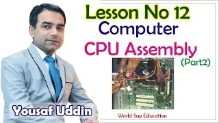 Computer Hardware Course Lessons 12 | Computer Part | Free Online Courses | Computer CPU Assembly