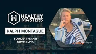 RALPH MONTAGUE - International Conference Healthy Masters