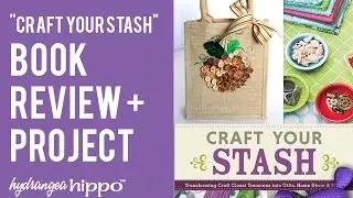 Craft Your Stash - with Jennifer and Jen
