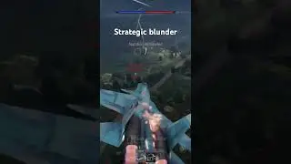 Strategic blunder #warthunder #warthundermoments #gaming #warthundergameplay #warthundermemes