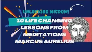 Unlocking Wisdom:10 Life-Changing Lessons from Marcus Aurelius' Meditations #MarcusAurelius#Stoicism