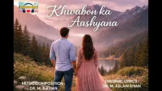 KHWABON KA AASHYANA : A BEAUTIFUL MELODIOUS GHAZAL, 2026.