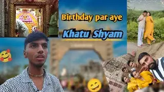 Birthday🎂Par aye Khatu Shyam.🥰😄|| Sumit Solanki ||#viral 