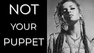 CUT THE STRINGS &ndash; I&rsquo;M NOT YOUR PUPPET