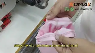 SOMAX SM-07S Small bed auto bottom hemmer#confeccion#confeccoes#sewingmachine#factory#fabrica#kemeja