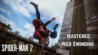 Spider-Man 2 | Mastered Web Swinging (4K 60 fps)