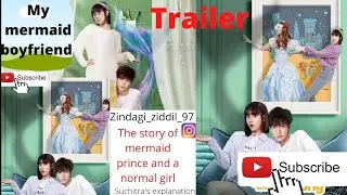 My mermaid boyfriend! trailer #storyexplanation #korean #youtube #MyMermaidBoyfriend #YangZixin