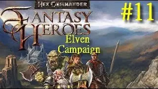 Hex Commander: Fantasy Heroes - Elven Campaign (Extreme), part 11 - Muzzled Gorge