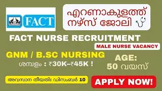 FACT Nurse Recruitment 2025 | Male Nurses | Salary ₹30,000&ndash;₹45,000 | GNM/B.Sc Nursing | Kerala Jobs