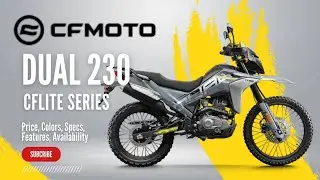 2025 CFMoto Dual 230 (CFLite Series): Price, Colors, Specs, Features, Availability