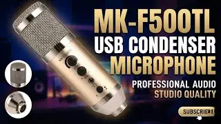 Конденсаторный USB-микрофон MK-F500TL | Тест звука | Лучший бюджетный USB-микрофон для YouTube и ...