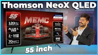 Thomson NeoX 55 Inch Latest Smart TV Review with 70 Watt Speakers and Dolby Vision & Dolby Atmos