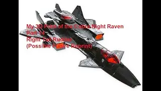 My 3D Print of the Cobra Night Raven Part 14