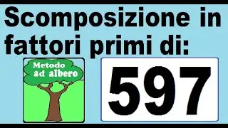 Scomposizione in fattori primi di 597. Metodo ad albero per scomporre il numero 597 in fattori primi