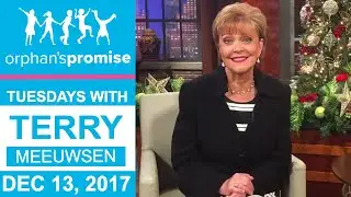 Tuesdays With Terry | December 13, 2016 | Orphan's Promise
