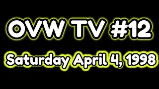 Saturday April 4, 1998 OVW TV #12 Entire Episode