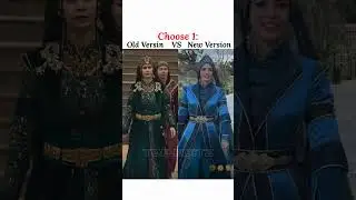 Choose 1: New VS Old Version of Kurulus Osman #shorts #kurulusorhan  #love #kurulusosman  #latest