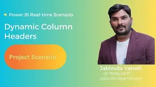 Dynamic Column Headers in Power BI: A Practical Project Example | Power BI Real-time