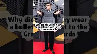 Почему Bad Bunny надел бронежилет на церемонию вручения премии &laquo;Грэмми&raquo;? #шорты #длятебя #знамени...