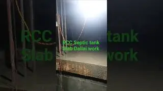 RCC Septic tank Slab Dallai work