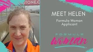 Meet Helen - Formula Woman Applicant