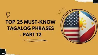 PART 12: 25 MUST-KNOW Tagalog Phrases | Learn Tagalog with Mae (ENGLISH-TAGALOG VOCABULARY)