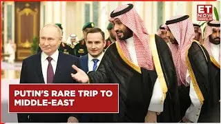Russia President Visits Saudi Arabia | Why Is Putin's Visit To Saudi Arabia Important | UAE | Saudi