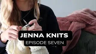Jenna Knits: Episode 7 The Spicula Sweater & WIPS