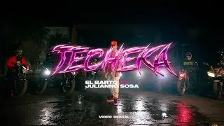 EL BARTO ft. @JuliannoSosa - TECHEKA (Video Oficial)