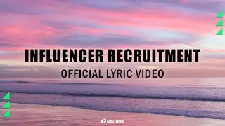 Influencer Recruitment - Official Lyric Video - RevWise : The Affiliate Mixtape, Vol. 1