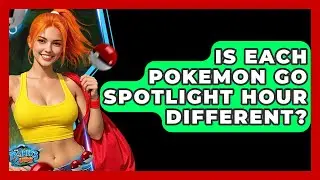 Is Each Pokemon GO Spotlight Hour Different? - The Trainers Guide