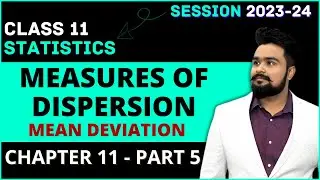 Measures of Dispersion class 11 | Mean Deviation | Statistics Chapter 11 Part 5