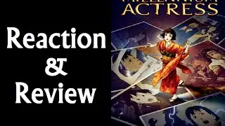Reaction & Review | Millennium Actress
