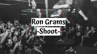 Ron Grams - Shoot (Lyrics)
