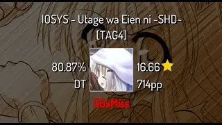 [16.66⭐] saraune | IOSYS - Utage wa Eien ni ~SHD~ [TAG4] +DT 80.87% | 726pp 56❌