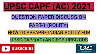 UPSC CAPF (AC) 2021 | Paper discussion | Part 1 (polity) | Strategy and sources| Target CAPF 2022