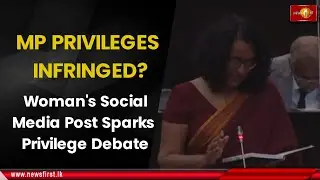MP PRIVILEGES INFRINGED? Woman's Social Media Post Sparks Privilege Debate