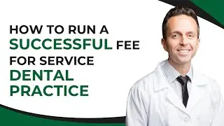How to Run a Successful Fee For Service Dental Practice