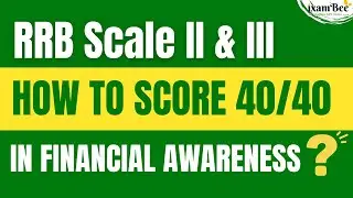 Full Marks Strategy in Financial Awareness for RRB Scale II & III