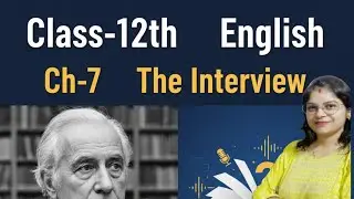Class-12th || English || Ch-7 || The Interview || By Nikita Ma'am
