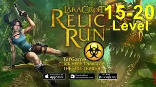 Lara Croft: Relic Run [#3] Level 15-20