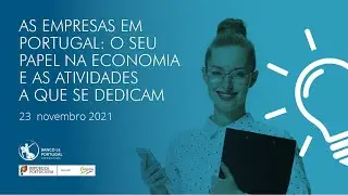 As empresas em Portugal: o seu papel na economia e as atividades a que se dedicam