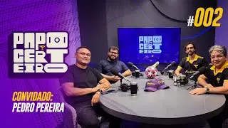 PAPO CERTEIRO #002