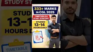 How I Studied 13&ndash;14 Hour  for SSC CGL Mains & Scored 333+